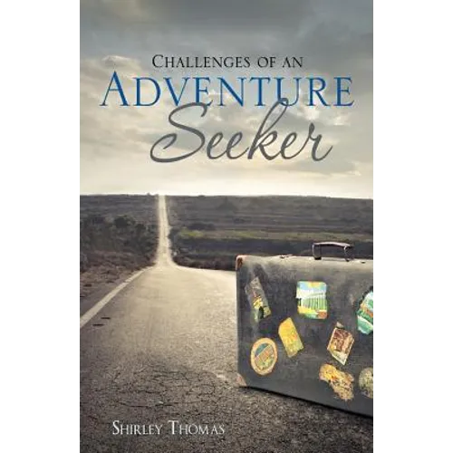 Challenges of an Adventure Seeker
