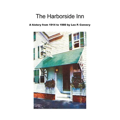 The Harborside Inn: A History from 1914 to 1980
