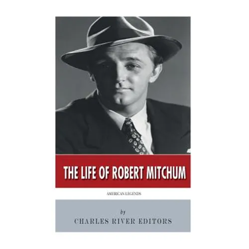 American Legends: The Life of Robert Mitchum