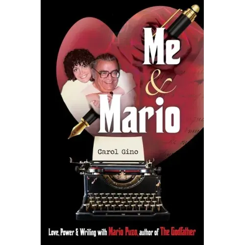Me and Mario: Love, Power & Writing with Mario Puzo, author of The Godfather