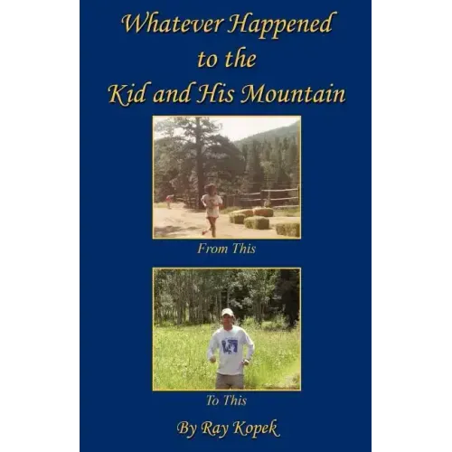 Whatever Happened to the Kid and His Mountain