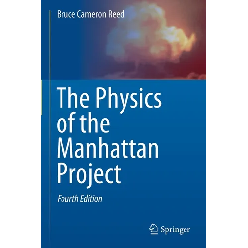 The Physics of the Manhattan Project