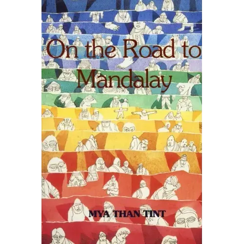 On the Road to Mandalay: Tales of Ordinary People