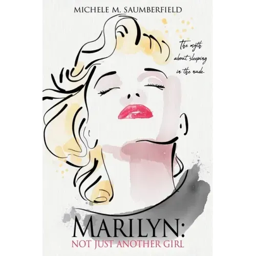 Marilyn: Not Just Another Girl: The myth about sleeping in the nude.
