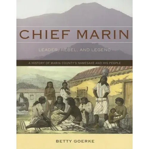Chief Marin: Leader, Rebel, and Legend