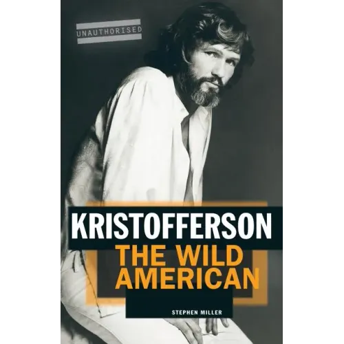 Kristofferson: The Wild American