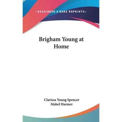 Brigham Young at Home