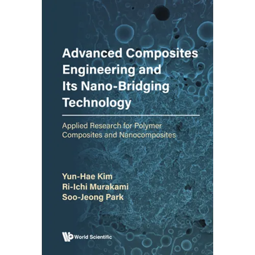 Advanced Composites Engineering & Its Nano-Bridging Tech