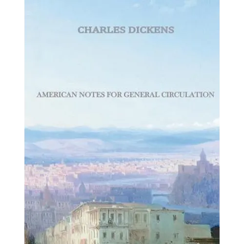 American Notes for General Circulation