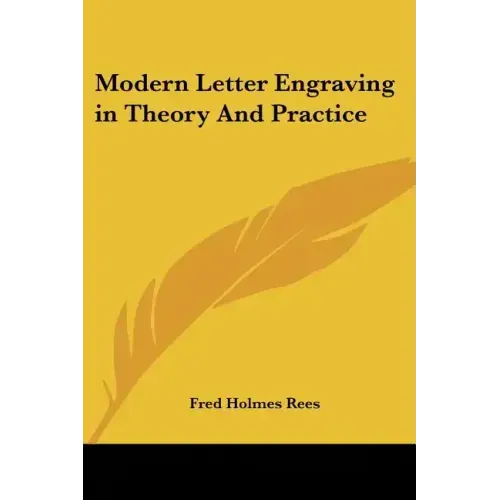 Modern Letter Engraving in Theory And Practice