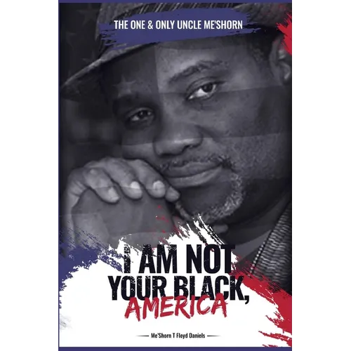 "I Am Not Your Black, America!"