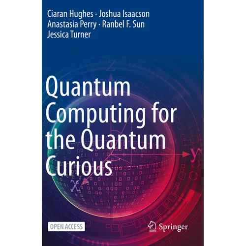 Quantum Computing for the Quantum Curious