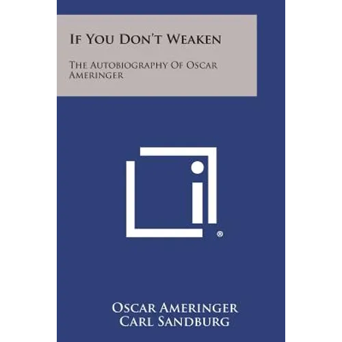 If You Don't Weaken: The Autobiography of Oscar Ameringer