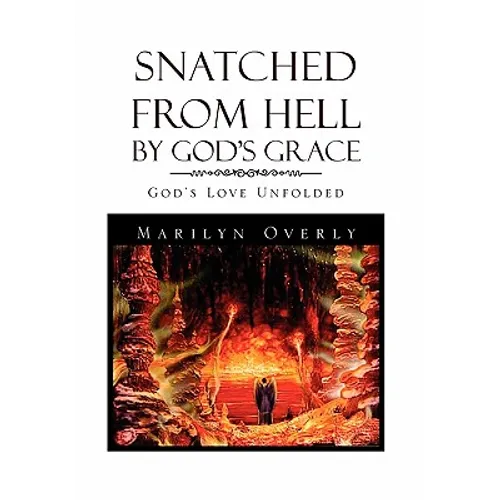Snatched from Hell by God's Grace