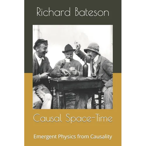 Causal Space-Time: Emergent Physics from Causality