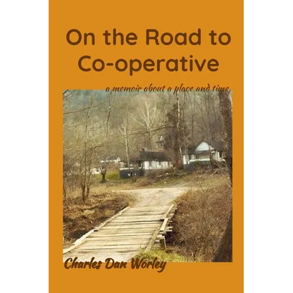 On the Road to Co-operative: a memoir about a place and time