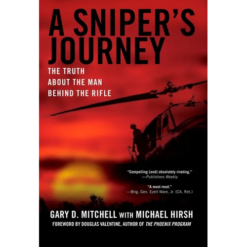A Sniper's Journey: The Truth about the Man Behind the Rifle