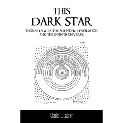 This Dark Star: Thomas Digges, the Scientific Revolution, and the Infinite Universe - Paperback