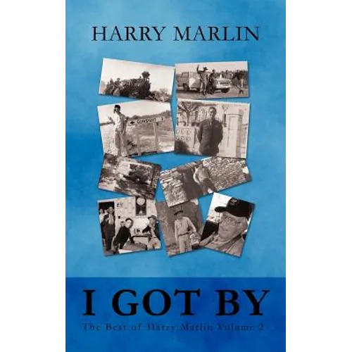 I Got by: The Best of Harry Marlin Volume 2