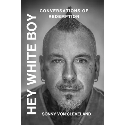 Hey White Boy, Conversations of Redemption - Paperback