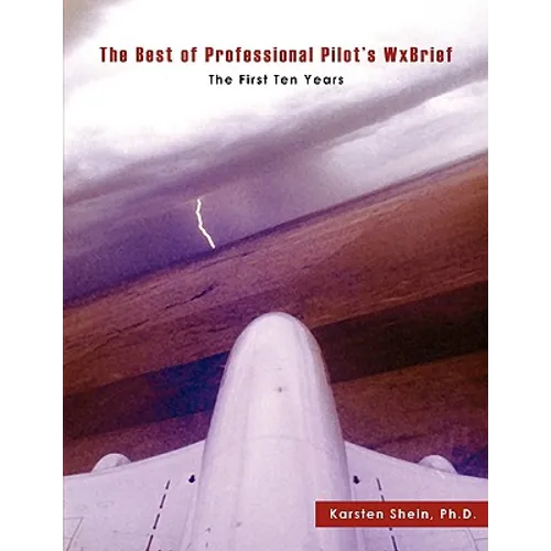 The Best of Professional Pilot's WxBrief: The First Ten Years