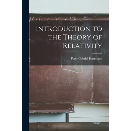 Introduction to the Theory of Relativity