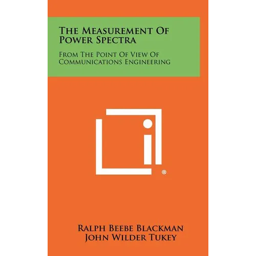 The Measurement Of Power Spectra: From The Point Of View Of Communications Engineering