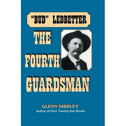 The Fourth Guardsman: James Franklin "Bud" Ledbetter (1852-1937) - Paperback