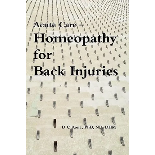 Acute Care - Homeopathy for Back Injuries