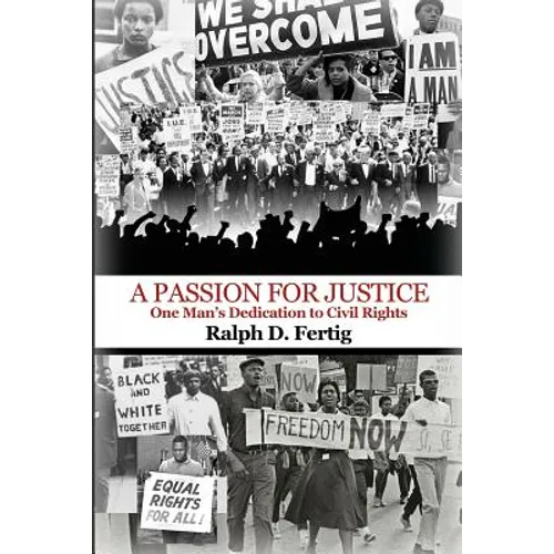 A Passion for Justice: One Man's Dedication to Civil Rights