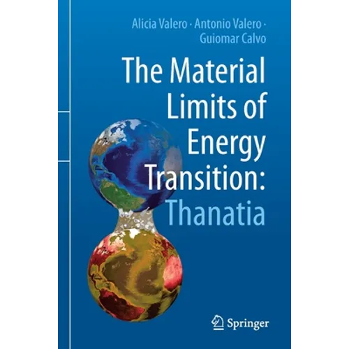 The Material Limits of Energy Transition: Thanatia