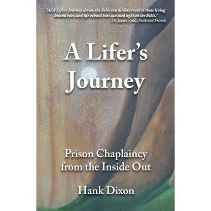 A Lifer's Journey: Prison Chaplaincy from the Inside Out - Paperback