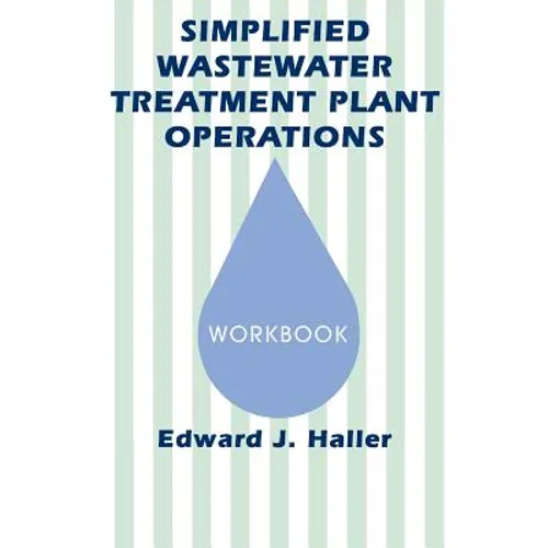 Simplified Wastewater Treatment Plant Operations Workbook