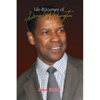Life & Journey of Denzel Washington