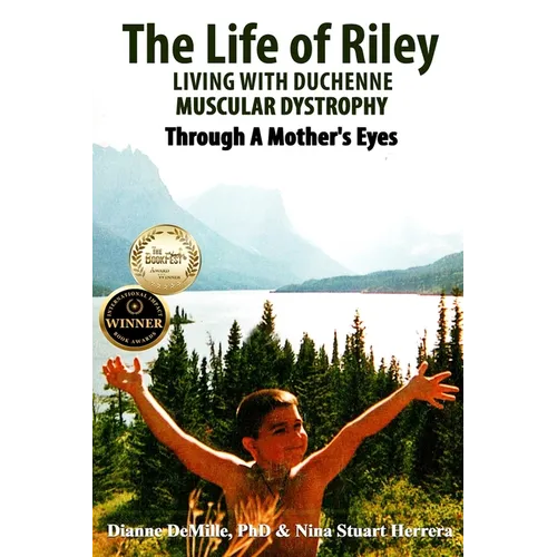The Life of Riley Living with Duchenne Muscular Dystrophy: Through a Mother's Eyes