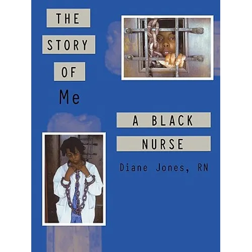 The Story of Me a Black Nurse