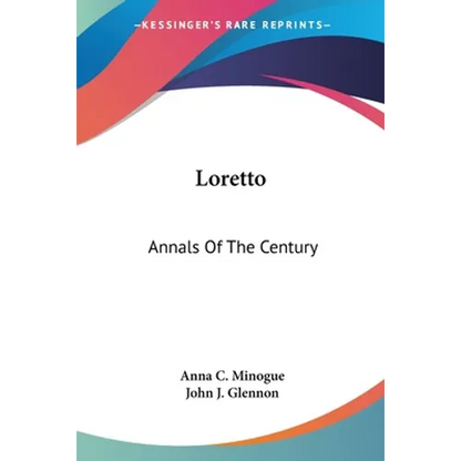 Loretto: Annals Of The Century - Paperback
