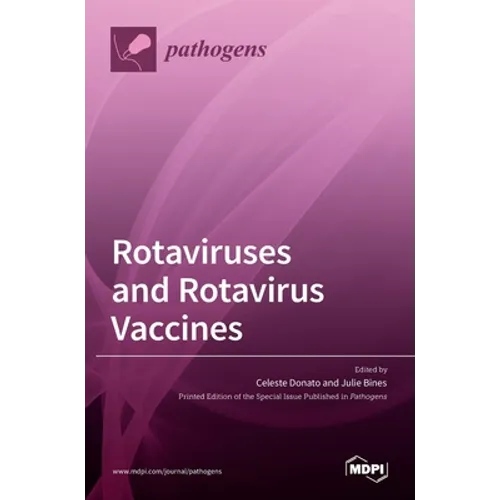 Rotaviruses and Rotavirus Vaccines