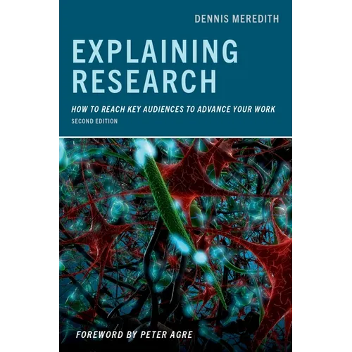 Explaining Research: How to Reach Key Audiences to Advance Your Work