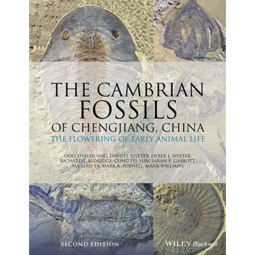 The Cambrian Fossils of Chengjiang, China