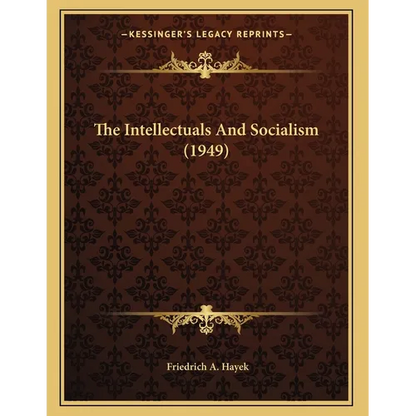 The Intellectuals And Socialism (1949)