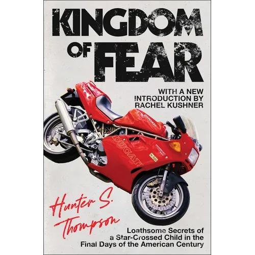 Kingdom of Fear: Loathsome Secrets of a Star-Crossed Child in the Final Days of the American Century