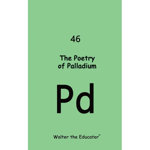 The Poetrty of Palladium