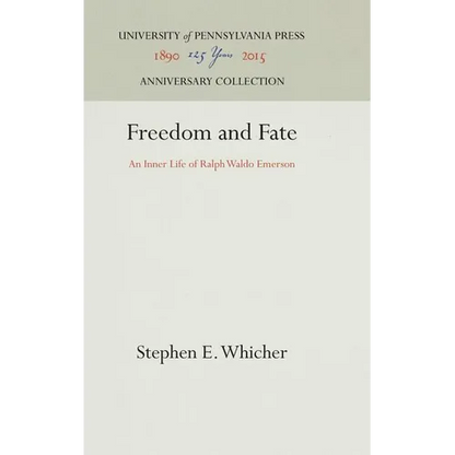 Freedom and Fate: An Inner Life of Ralph Waldo Emerson - Hardcover