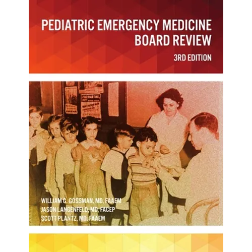 Pediatric Emergency Medicine Board Review