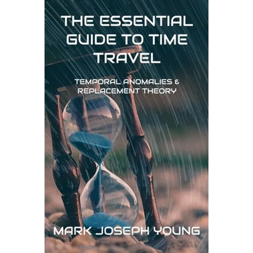 The Essential Guide To Time Travel