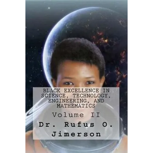Black Excellence in Science, Technology, Engineering, and Mathematics: Volume II