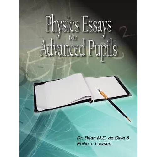 Physics Essays for Advanced Pupils