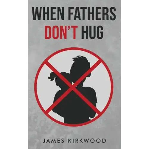 When Fathers Don't Hug