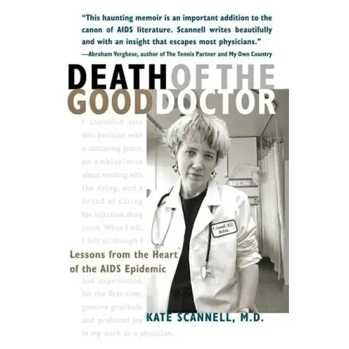 Death of the Good Doctor: Lessons from the Heart of the AIDS Epidemic